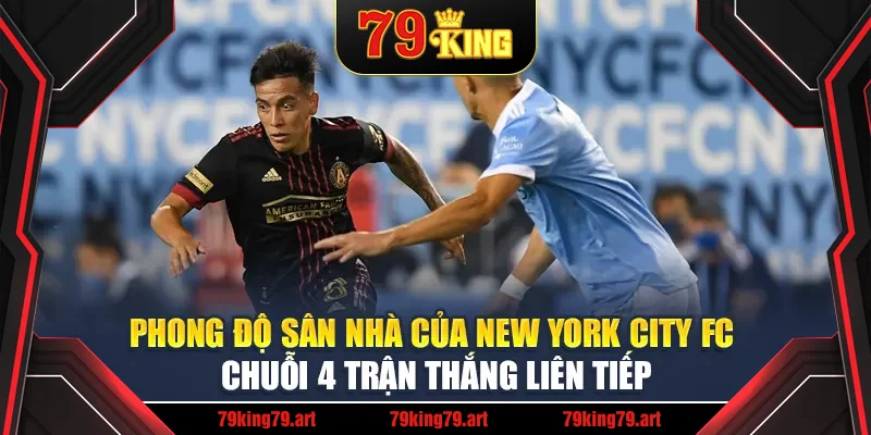Phong độ sân nhà của New York City FC – chuỗi 4 trận thắng liên tiếp